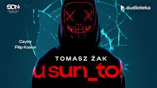 quotUsuńtoquot Tomasz Żak  audiobook [upl. by Sair]