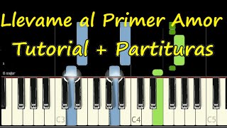 LLEVAME AL PRIMER AMOR OASIS Piano Tutorial Cover Facil  Partitura PDF Sheet Music Easy Midi [upl. by Channing617]