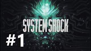 System Shock Remake  Part 1  Welcome to the Station [upl. by Aiceila]