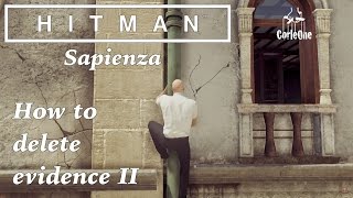 Hitman  Sapienza  How to delete evidence II [upl. by Coplin]