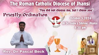 PRIESTLY ORDINATION ll DN PASCAL BECK ll 430 PM ll HOLY MASS ll 05TH OCTOBER ll ST JUDE SHRINE ll [upl. by Danyelle]