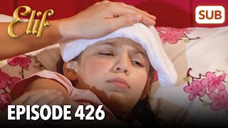 Elif Episode 426  English Subtitle [upl. by Nwahsyd]