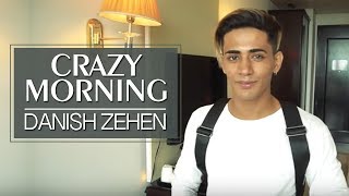 Crazy Morning  Danish Zehen [upl. by Ellimac]