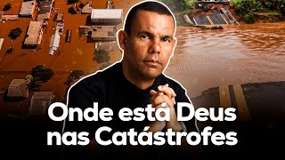 Onde está Deus nas catástrofes  Rodrigo Silva [upl. by Houlberg]