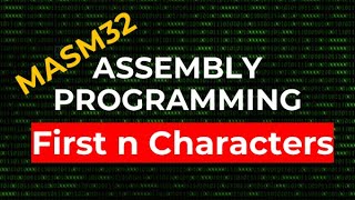 How to get the first n characters of a string  MASM32 Assembly Programming [upl. by Leasim147]