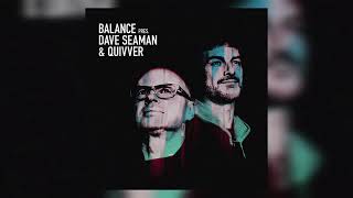 Balance presents Dave Seaman amp Quivver  2024 CD2 [upl. by Iaria]