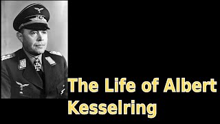 The Life of Albert Kesselring English [upl. by Fillander]