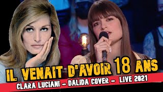 Clara Luciani  Il venait davoir 18 ans  Dalida cover Live 2021 [upl. by Jessey]