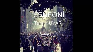 Senfoni Turgut UYAR [upl. by Abebi19]