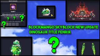 BlockmanGo Skyblock new update Dinosaur title fenrir 14 11 2024 [upl. by Imoyaba]