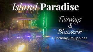 4K 🇵🇭 Boracay Philippines Fairways and Bluewater Resort Tour 🇵🇭☀️⛱️🏖️🌴🍹🐠🍍🍋‍🟩🥭 [upl. by Akinna]