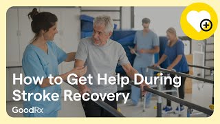 Stroke Rehabilitation How to Get Help During Stroke Recovery  GoodRx [upl. by Sokem]