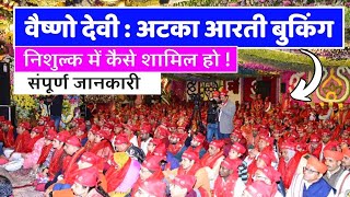 Vaishno Devi  How To Attend Attka Aarti at Mata Vaishno Devi Offline amp Online Booking 2023 [upl. by Ayekam]