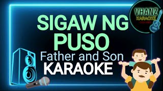 Sigaw Ng Puso♥️ By Father and Son  Karaoke Version 🎤 [upl. by Hannie]