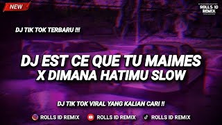 DJ EST CE QUE TU MAIMES X DIMANA HATIMU SLOW KANE MAMAN FVNDY STYLE [upl. by Ylenats]