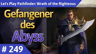 Pathfinder Wrath of the Righteous deutsch Teil 249  Gefangener des Abyss Lets Play [upl. by Mlawsky]