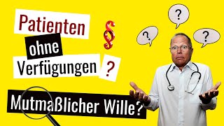 Keine Patientenfügung Was nun In 4 Schritten zum mutmaßlichen Willen Experte erklärt [upl. by Gayla]