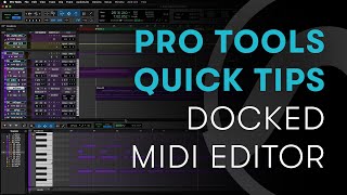 Pro Tools Quick Tips Opening the Docked MIDI Editor [upl. by Cari667]