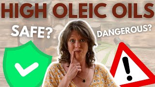 What are high oleic oils Safe or Dangerous [upl. by Ginsberg]