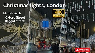 Christmas lights 2024Central LondonMarble ArchOxford StreetRegent streetWalking TourUK4K [upl. by Encratia]