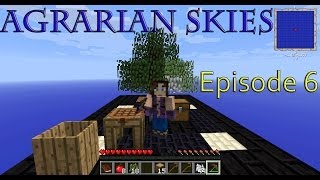 Minecraft Modded Skyblock Agrarian Skies Lets Play Episode 6 [upl. by Kernan]