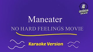 Maneater  No Hard Feelings HD Karaoke Version [upl. by Inattyrb716]