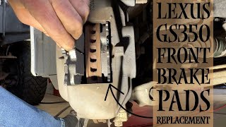 Lexus Gs350 Front Brake Pads Replacement [upl. by Ardnaskela839]