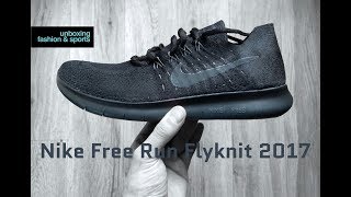 Nike Free Run Flyknit 2017 ‘blackanthracite’  UNBOXING amp ON FEET  running shoes  2018  4K [upl. by Addia]