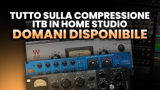 Tutto sulla Compressione ITB in Home Studio [upl. by Oneg359]