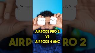 AirPods Pro 2 vs AirPods 4 with ANC shorts [upl. by Duwe]