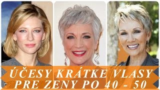 Účesy krátke vlasy pre zeny po 40 50 [upl. by Fiester263]