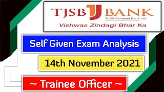 TJSB Bank 2021 Self Given Exam Analysis [upl. by Yevette]