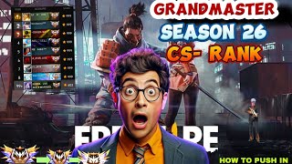 SEASON 26 MEIN CS RANK GRANDMASTER KESE KARE  How to push Grandmaster In Csrank 🤯 [upl. by Reube]