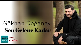 Gökhan Doğanay Sen Gelene Kadar 2021 Official Lyric Video [upl. by Alda]