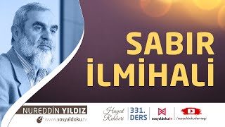 Sabır İlmihali  Hayat Rehberi  Nureddin Yıldız [upl. by Paulina]