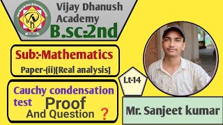 Lt14Bsc2ndcauchy condensation test proof series of positive terms by Mr Sanjeet kumar [upl. by Lerud739]