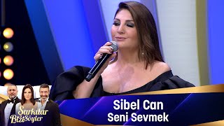 Sibel Can  SENİ SEVMEK [upl. by Orsa]