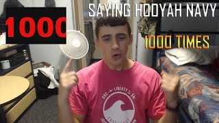 Saying Hooyah Navy 1000 Times For 1000 Subscribers [upl. by Ninnetta992]