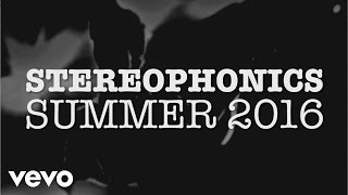 Stereophonics  Summer 2016 [upl. by Puttergill]