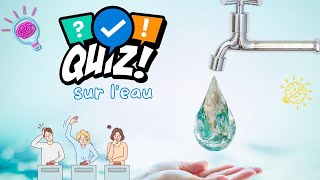 Quiz sur leau  Leau  Water Quiz  Questions amp Answers  Quiz QCM  Explications [upl. by Sigismund]