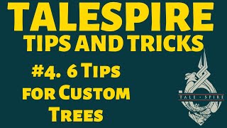 6 Beginners Tips for Talespire Time Lapse Custom Tree Builds [upl. by Jurgen]