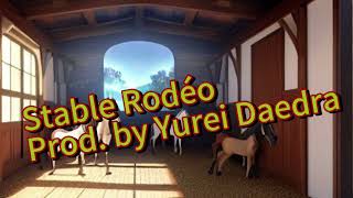 Stable Rodéo prod by Yurei Daedra 🐎 [upl. by Primrosa822]