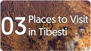 Top Three Places to Visit in Tibesti Region  Chad [upl. by Trip]