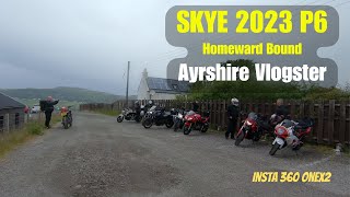 SKYE TOUR 2023 P6  HOMEWARD BOUND  AYRSHIRE VLOGSTER [upl. by Cleodal380]