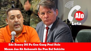 Edo Zenny Deklare Li Pa Gen Gang Poul Rele Menm Jan Ak Anbasade Ameriken An [upl. by Chilt]