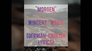 Morgen Wincent Weiss GermanEnglish Lyrics [upl. by Aluin403]