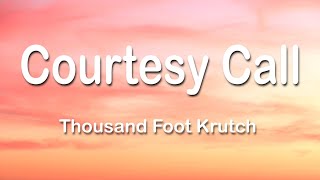 Thousand Foot Krutch  Courtesy Call 1 Hour Lyrics [upl. by Miquela]