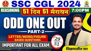 🔥Day 29  Odd One Out Part 02  Reasoning  SSC CGLMTS 2024  51 Din 51 Marathon  Vikramjeet Sir [upl. by Ifok]