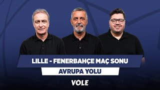 Lille  Fenerbahçe Maç Sonu  Önder Özen Abdülkerim Durmaz Berk Göl  Avrupa Yolu [upl. by Grimaldi]