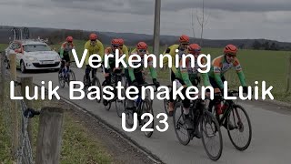 Verkenning Luik Bastenaken Luik U23  Ubrano Cycling Team [upl. by Ellinnet823]